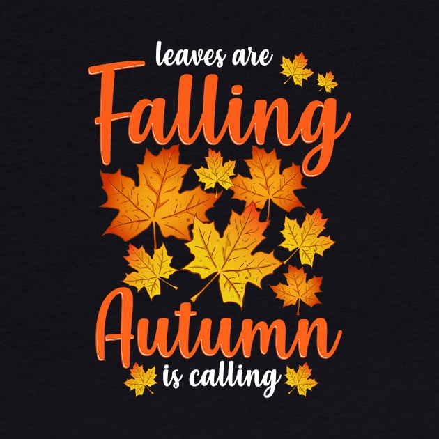 Cute & Funny Leaves Are Falling Autumn Is Calling by theperfectpresents